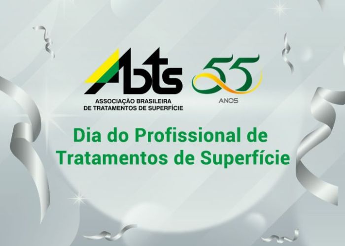 55º aniversário da ABTS e o Dia do Profissional de Tratamentos de Superfície 